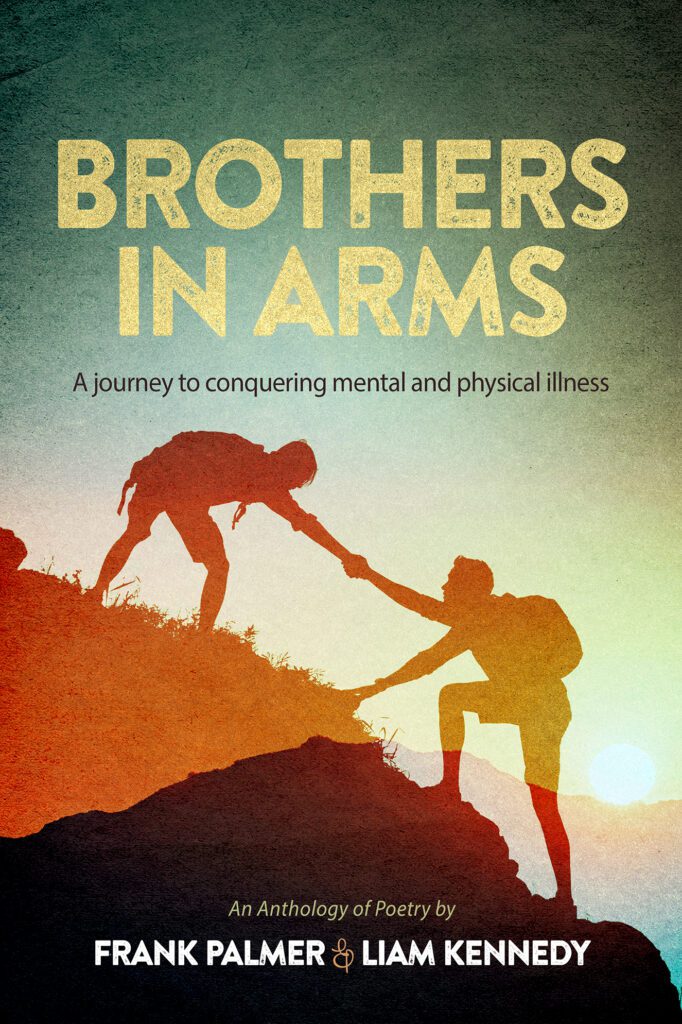 Brothers in Arms by Frank Palmer & Liam Kennedy