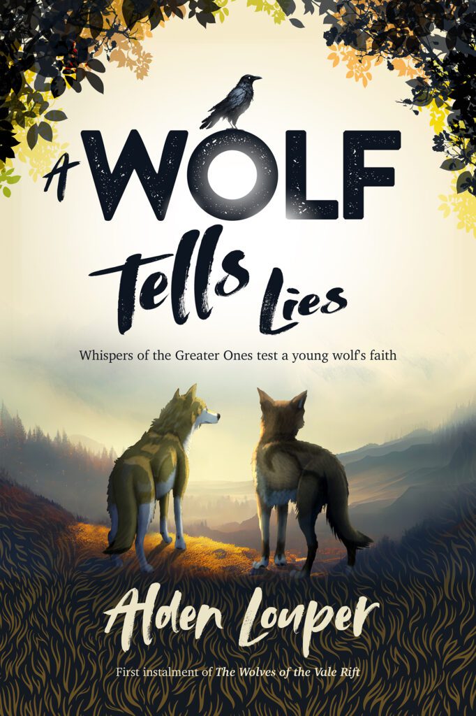 A Wolf Tells Lies by Alden Louper