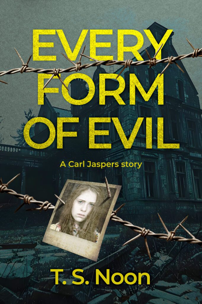 Every Form of Evil by T. S. Noon