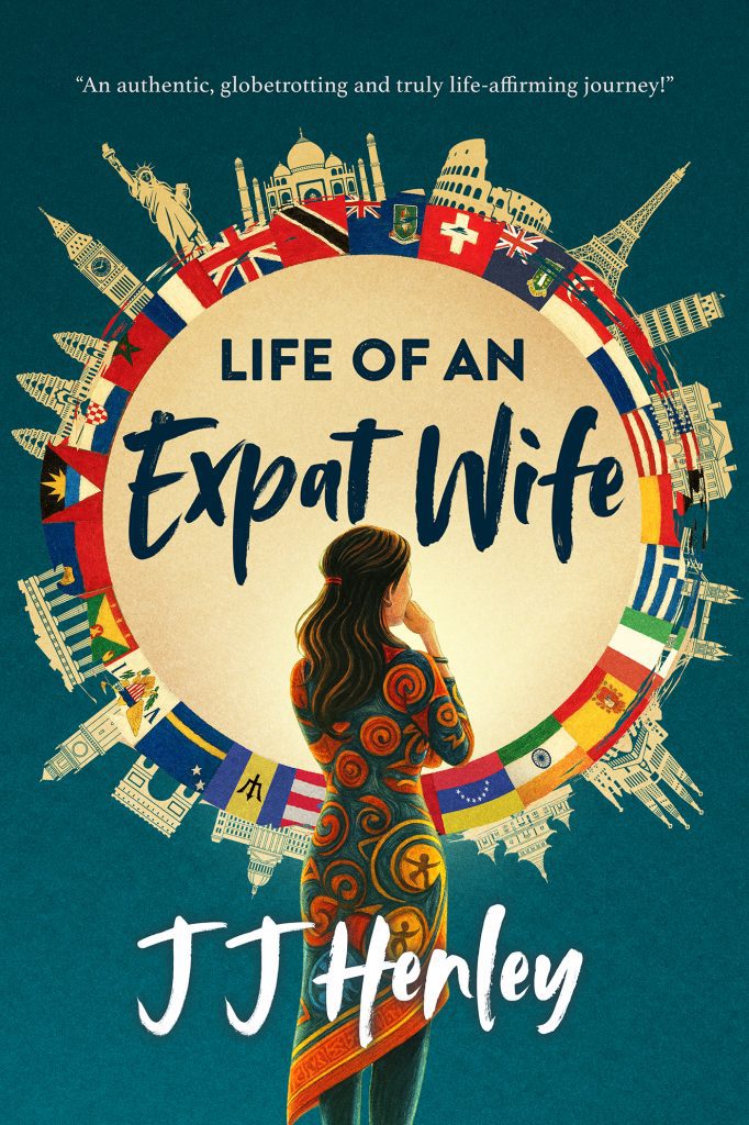 Life of an Expat Wife by JJ Henley