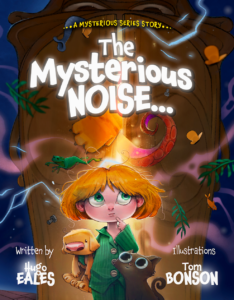 The Mysterious Noise book by author Hugo Eales - ISBN9781739946708