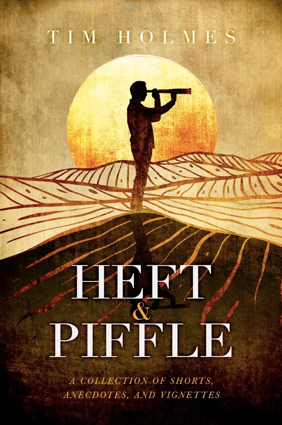 Heft & Piffle book by author Tim Holmes - ISBN9781916456499