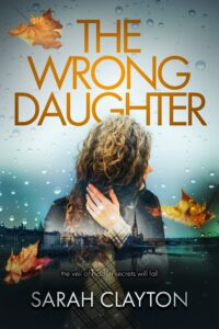 The Wrong Daughter book by author Sarah Clayton